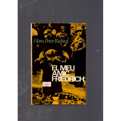 El meu amic Driedrich / Hans Peter Richter