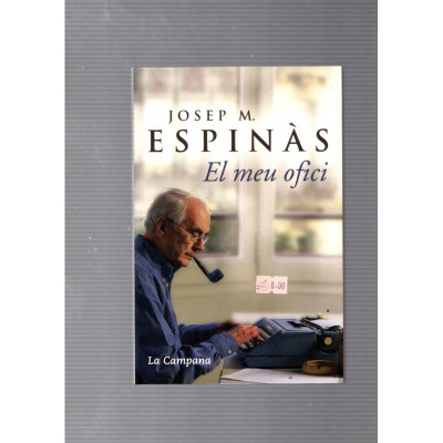 El meu ofici / Josep M. Espinàs