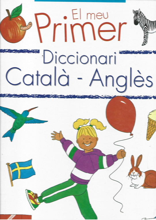 EL MEU PRIMER DICCIONARI CATALA-ANGLES