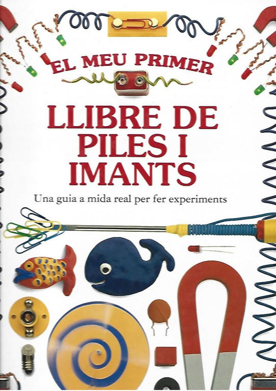 EL MEU PRIMER LLIBRE DE PILES I IMANTS