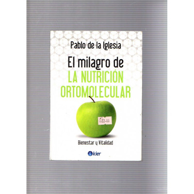 El milagro de la nutrición ortomolecular / Pablo de la Iglesia