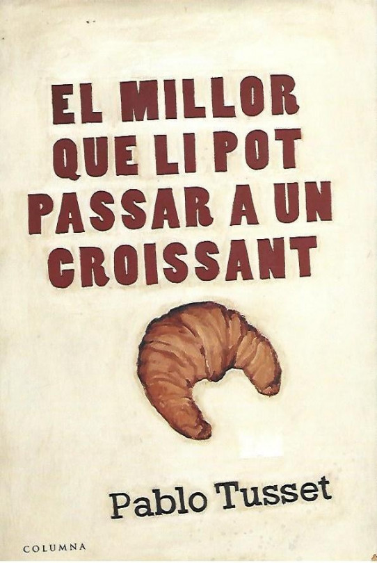 EL MILLOR QUE LI POT PASSAR A UN CROISSANT