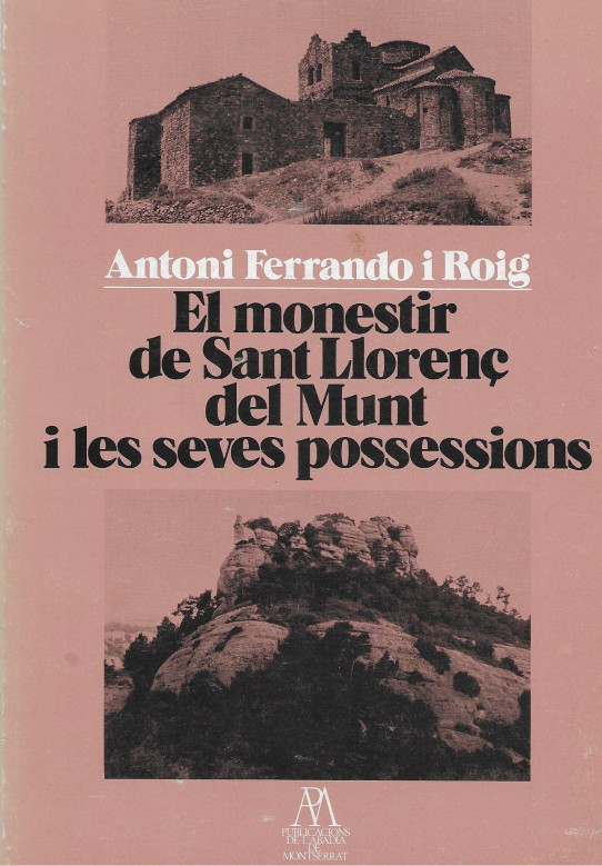 EL MONESTIR DE SANT LLORENÇ DEL MUNT I LES SEVES POSSESIONS