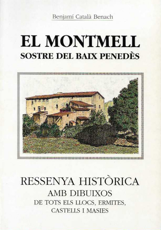 EL MONTMELL. Sostre del Baix Penedès.