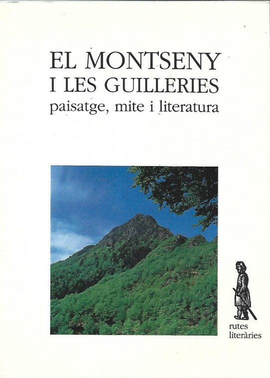 EL MONTSENY I LES GUILLERIES. PAISATGE, MITE I LITERATURA