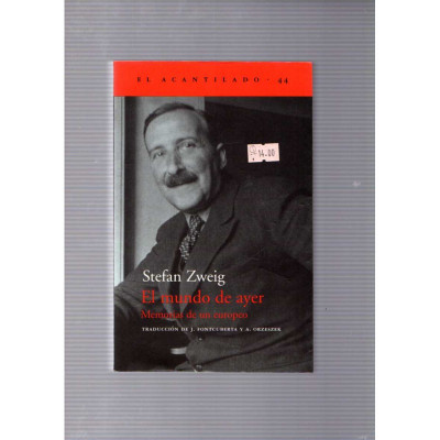 El mundo de ayer. Memorias de un europeo / Stefan Zweig