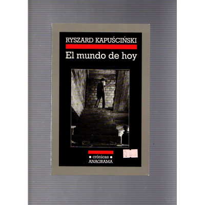 El mundo de hoy / Ryszard Kapuscinski