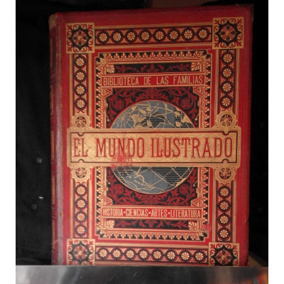 El mundo ilustrado : biblioteca de las familias : historia, viajes, ciencias, artes, literatura cuadernos 169-200