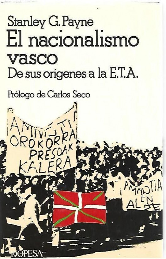 EL NACIONALISMO VASCO. DE SUS ORIGENES A LA E.T.A. (2ªedición)