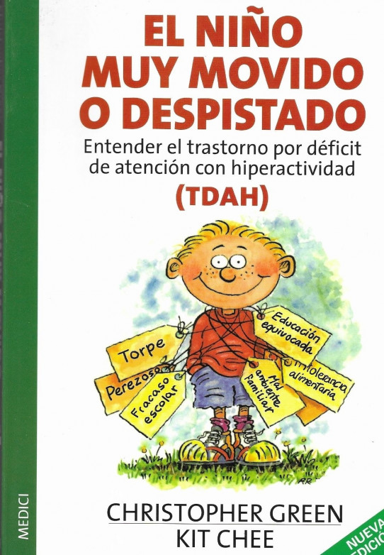 EL NIÑO MUY  MOVIDO O DESPISTADO  (TDAH)  Entender el trastorno por déficid de atención con hiperactividad