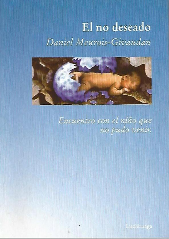 EL NO DESEADO. ENCUENTRO CON EL NIÑO QUE NO PUDO VENIR