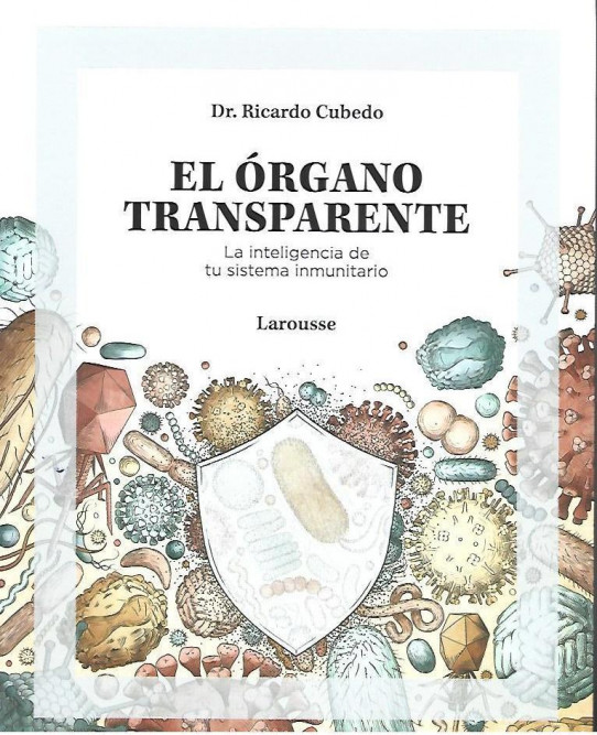 EL ORGANO TRANSPARENTE. La inteligencia de tu sistema inmunitario
