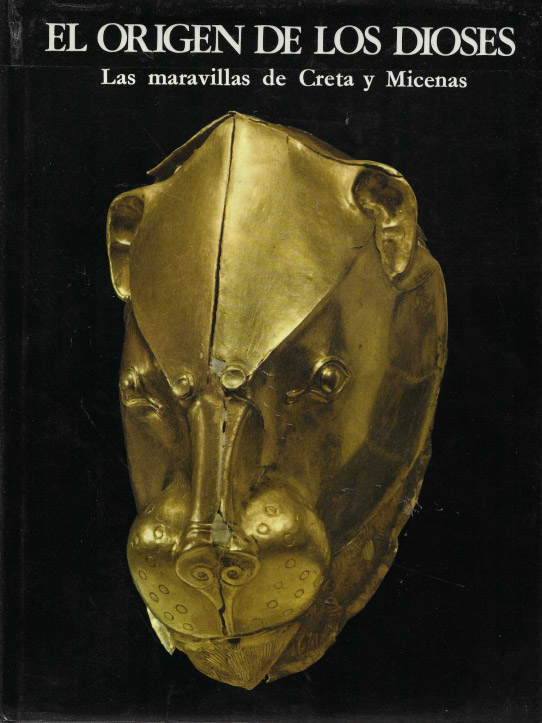 El orígen de los Dioses. Las maravillas del Creta y Micenas.