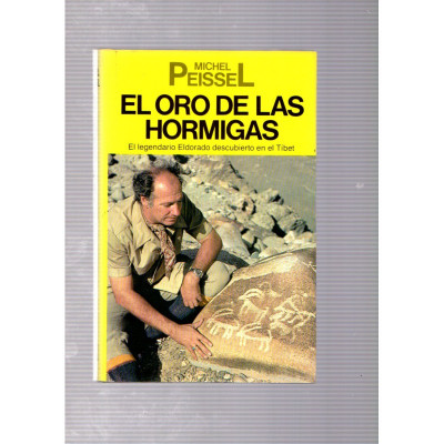 El oro de las hormigas / Michel Peissel