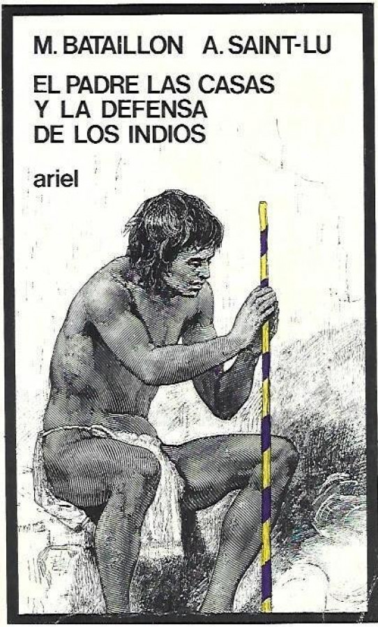 EL PADRE LAS CASAS Y LA DEFENSA DE LOS INDIOS