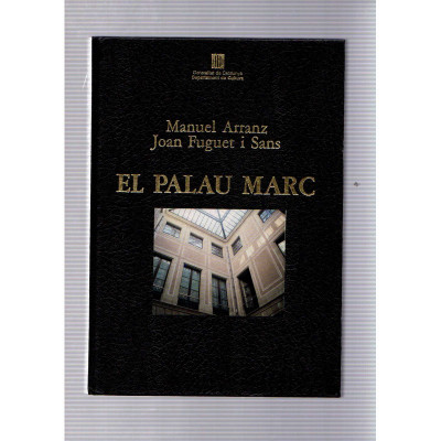 El palau Marc / Manuel Arranz · Joan Fuguet i Sans