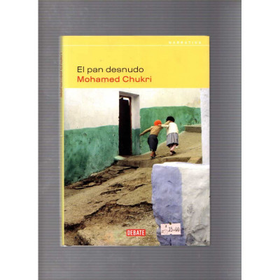 El pan desnudo / Mohamed Chukri