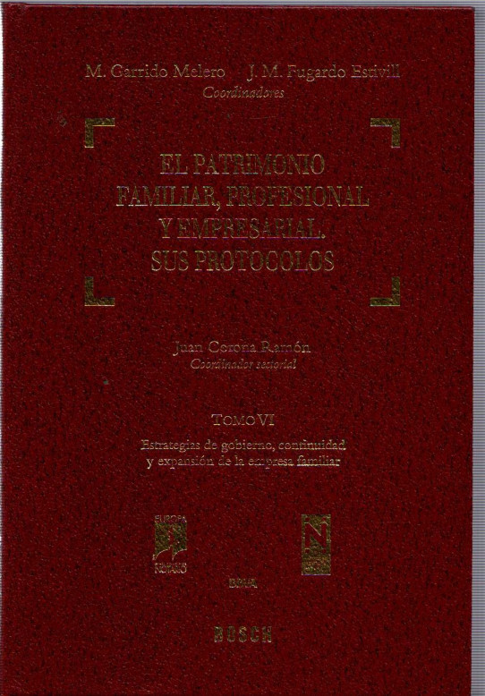 EL PATRIMONIO FAMILIAR, PROFESIONAL Y EMPRESARIAL. SUS PROTOCOLS (7 TOMOS)