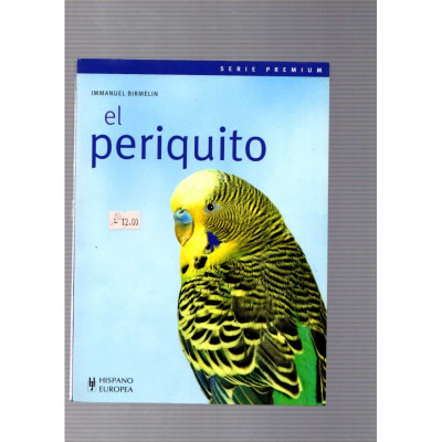 El periquito / Immanuel Birmelin
