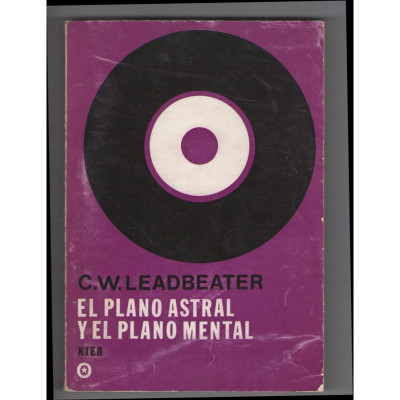 El plano astral y el plano mental / C W Leadbeater