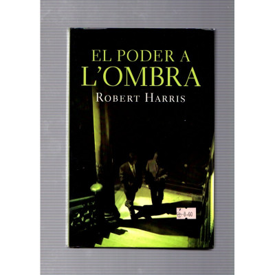 El poder a l'ombra / Robert Harris