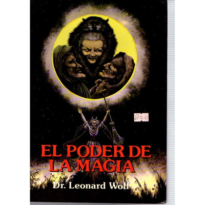 El poder de la magia / Dr. Leonard Wolf