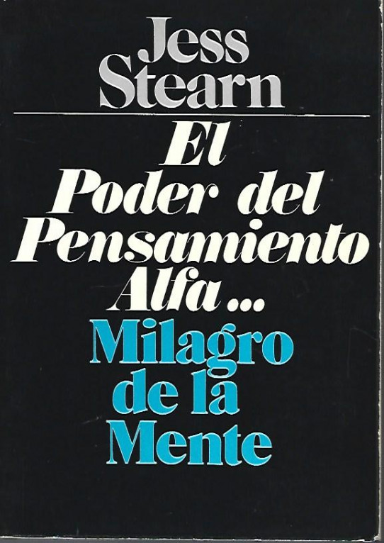 EL PODER DEL PENSAMIENTO ALFA... MILAGRO DE LA MENTE