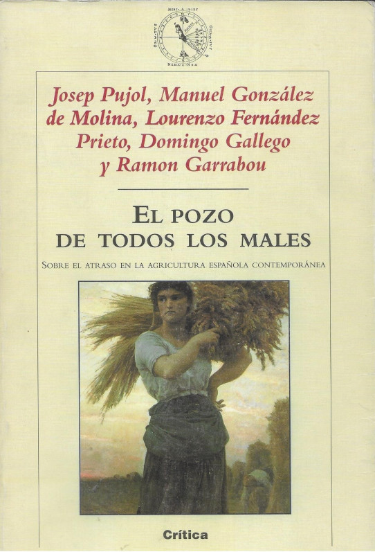 EL POZO DE TODOS LOS MALES. SOBRE EL ATRASO EN LA AGRICULTURA ESPAÑOLA CON CONTEMPORANEA