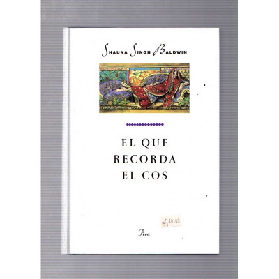 El que recorda el cos / Shauna Singh Baldwin