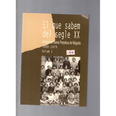 El que sabem del segle XX (2 volums) / Joan Ricart, MAribel Díez, Ernesto Vilàs, Lídia Aymerich i Joan Morral