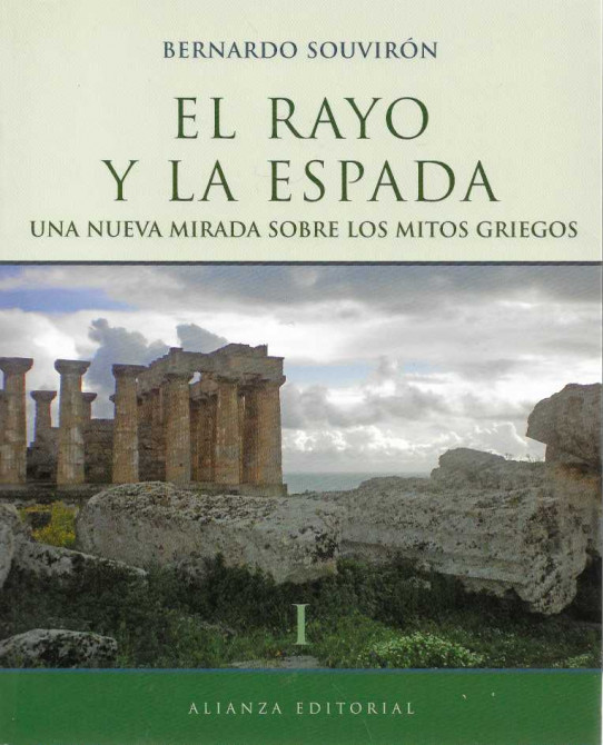 EL RAYO Y LA ESPADA. Una nueva mirada sobre los mitos griegos. Vol. I y II.