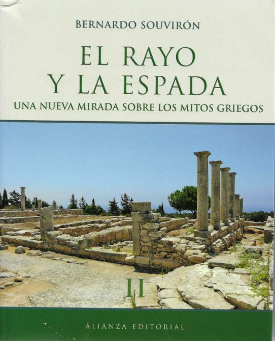 EL RAYO Y LA ESPADA. Una nueva mirada sobre los mitos griegos. Vol. I y II.