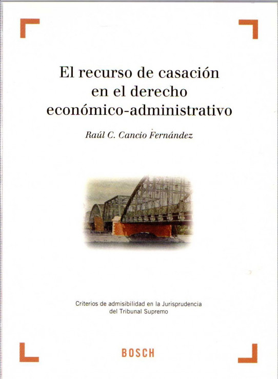 EL RECURSO DE CASACIÓN EN EL DERECHO ECONÓMICO-ADMINISTRATIVO