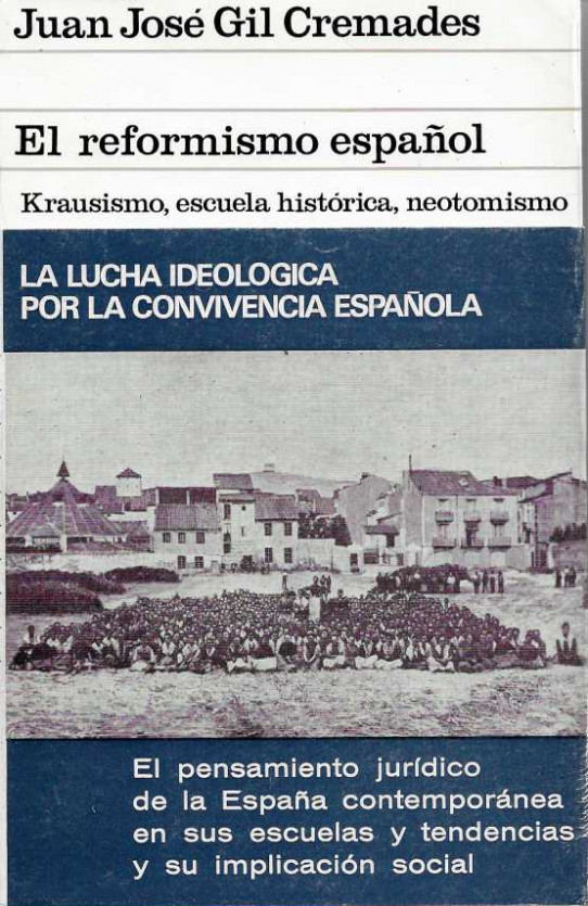EL REFORMISMO ESPAÑOL. Krausismo, escuela histórica, neotomismo.