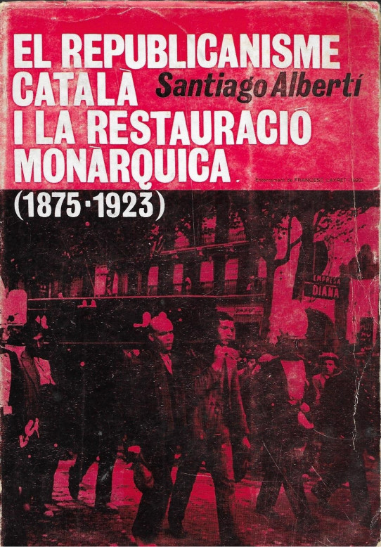 EL REPUBLICANISME CATALÀ I LA RESTAURACIÓ MONARQUICA (1875-1923)