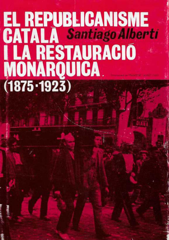 EL REPUBLICANISME CATALÀ I LA RESTAURACIÓ MONÀRQUICA (1875-1923).