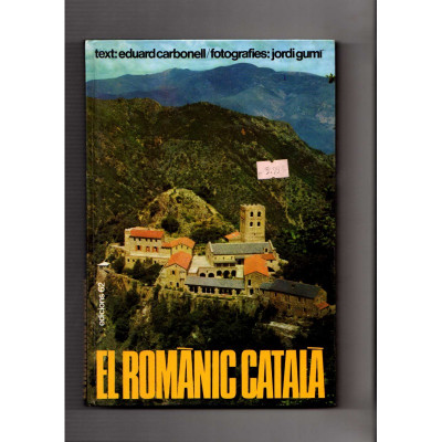 El Romànic català / d'Eduard Carbonell , fotografies de Jordi Gumí Cardona