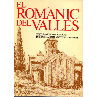 El romànic del Vallès / Ramon Vall i Rimblas , Agustí Masvidal i Salavert
