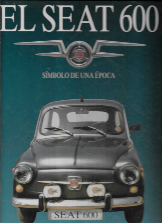 El Seat 600. Símbolo de una época.