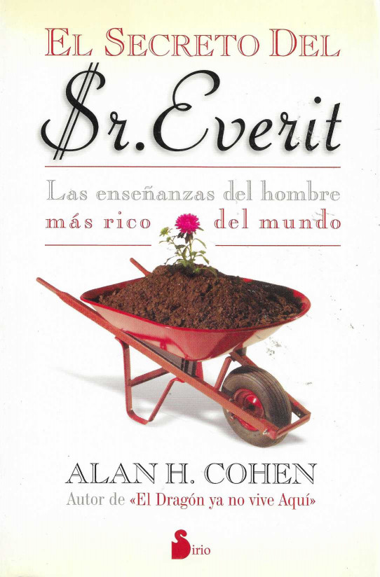 El secreto del Sr. Everit. Las enseñanzas del hombre más rico del mundo.
