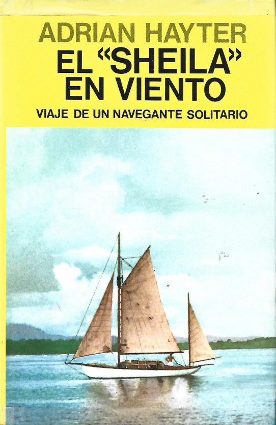 EL 'SHEILA' EN VIENTO. VIAJE DE UN NAVEGANTE SOLITARIO