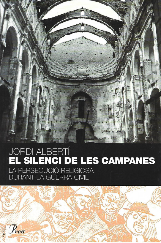 El silenci de les campanes · La persecució religiosa durant la Guerra Civil / Jordi Albertí