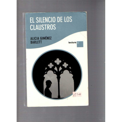 El silencio de los claustros / Alicia Giménez Barlett