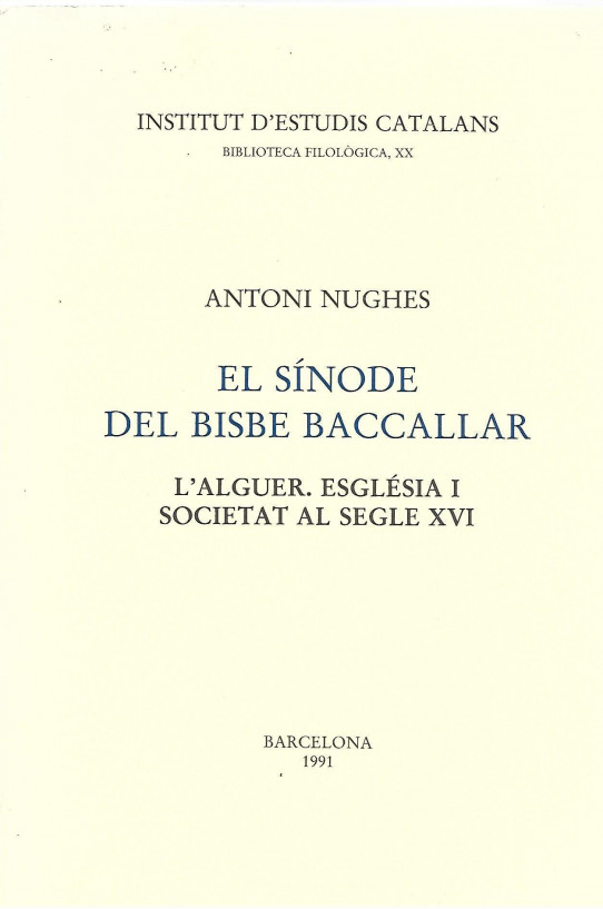 EL SINODE DEL BISBE BACCALLAR. L'ALGUER. ESGLESIA I SOCIETAT AL SEGLE XCI
