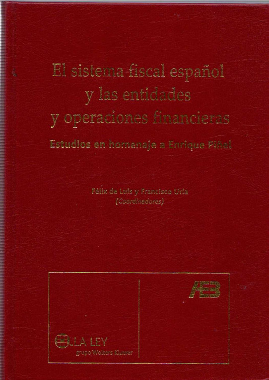 EL SISTEMA FISCAL ESPAÑOL Y LAS ENTIDADES Y OPERACIONES FINANCIERAS