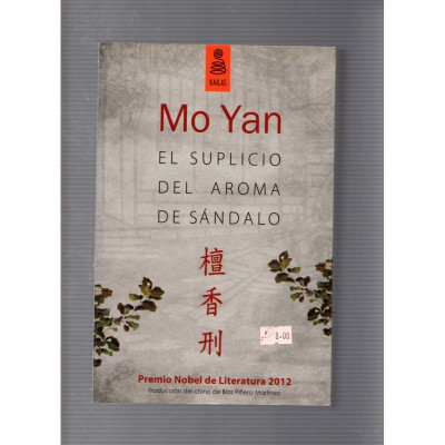 El suplicio del aroma de sándalo / Mo Yan