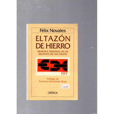 El tazón de hierro. Memoria personal de un militante de los Grapo / Félix Novales