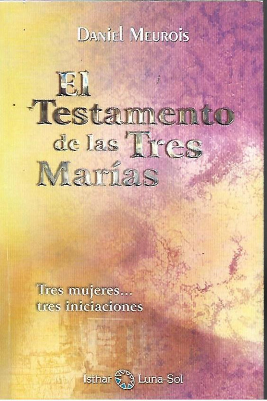 EL TESTAMENTO DE LAS TRES MARIAS