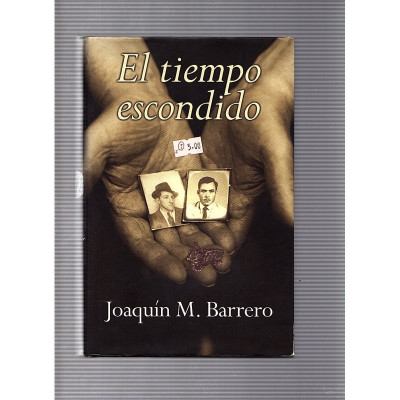 El tiempo escondido / Joaquín M. Barrero