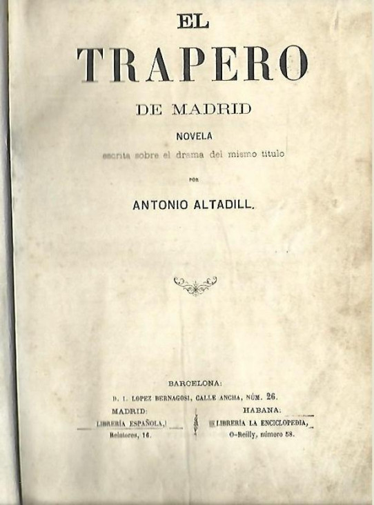 EL TRAPERO DE MADRID. Novela escrita sobre el drama del mismo titulo